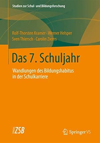 Das 7. Schuljahr Wandlungen des Bildungshabitus in der Schulkarriere?