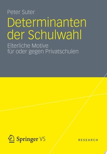 Determinanten der Schulwahl Elterliche Motive für oder gegen Privatschulen