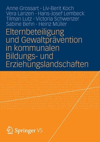 Elternbeteiligung und Gewaltprävention in kommunalen Bildungs- und Erziehungslandschaften Modelle und Instrumente für die Praxis