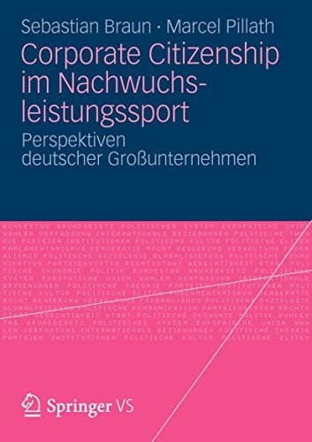 Corporate Citizenship im Nachwuchsleistungssport Perspektiven deutscher Großunternehmen