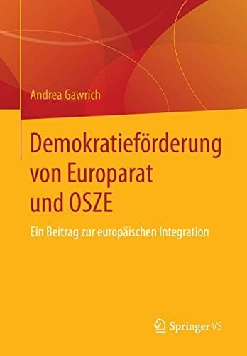 Demokratieförderung von Europarat und OSZE Ein Beitrag zur europäischen Integration