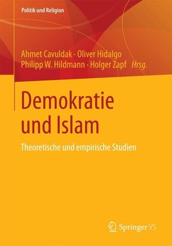 Demokratie und Islam Theoretische und empirische Studien