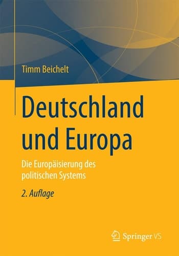 Deutschland und Europa Die Europäisierung des politischen Systems