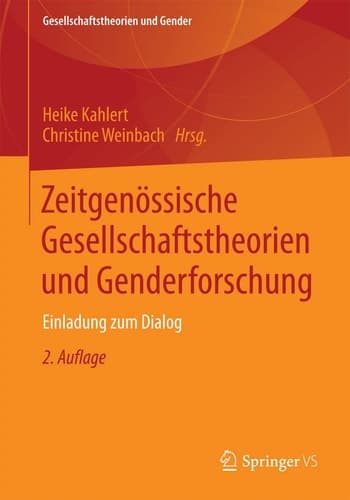 Zeitgenössische Gesellschaftstheorien und Genderforschung Einladung zum Dialog