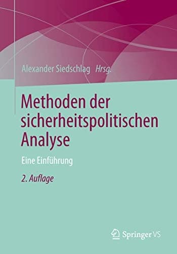 Methoden der sicherheitspolitischen Analyse Eine Einführung