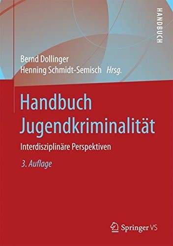 Handbuch Jugendkriminalität Kriminologie und Sozialpädagogik im Dialog