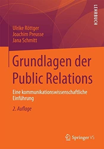 Grundlagen der Public Relations Eine kommunikationswissenschaftliche Einführung
