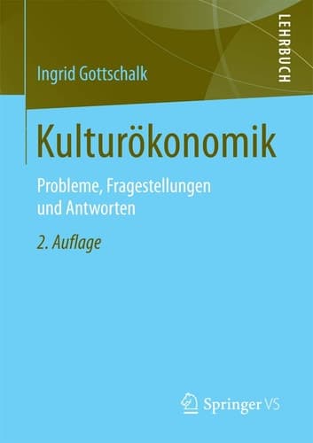 Kulturökonomik Probleme, Fragestellungen und Antworten