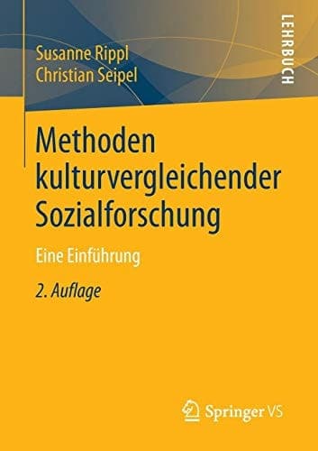 Methoden kulturvergleichender Sozialforschung Eine Einführung