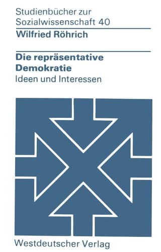Die repräsentative Demokratie: Ideen und Interessen (wv studium) (German Edition)