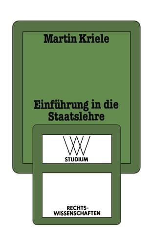 Einführung in die Staatslehre Die geschichtlichen Legitimitätsgrundlagen des demokratischen Verfassungsstaates
