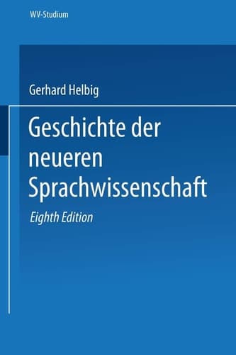 Geschichte der neueren Sprachwissenschaft (wv studium, 48) (German Edition)