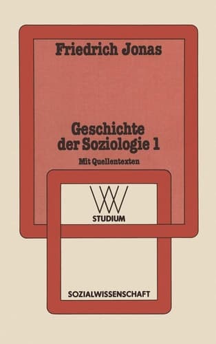 Geschichte der Soziologie 1: Aufklärung, Liberalismus, Idealismus, Sozialismus, Übergang zur industriellen Gesellschaft (wv studium, 92) (German Edition)