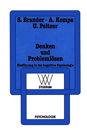Denken und Problemlösen Einführung in die kognitive Psychologie
