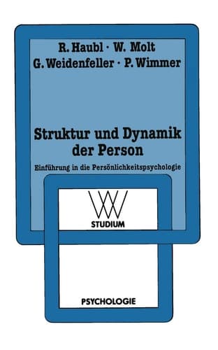 Struktur und Dynamik der Person Einführung in die Persönlichkeitspsychologie