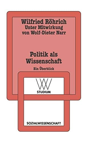 Politik als Wissenschaft Ein Überblick