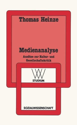 Medienanalyse Ansätze zur Kultur- und Gesellschaftskritik