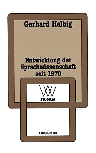 Entwicklung der Sprachwissenschaft seit 1970 (wv studium) (German Edition)