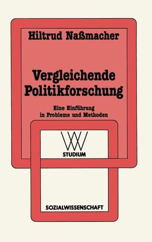 Vergleichende Politikforschung Eine Einführung in Probleme und Methoden