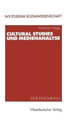 Cultural studies und Medienanalyse eine Einführung