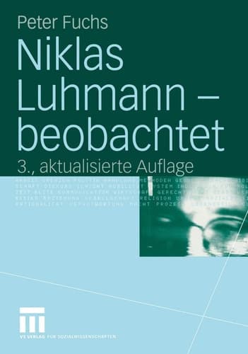 Niklas Luhmann — beobachtet Eine Einführung in die Systemtheorie