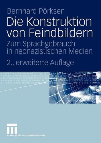 Die Konstruktion von Feindbildern Zum Sprachgebrauch in neonazistischen Medien