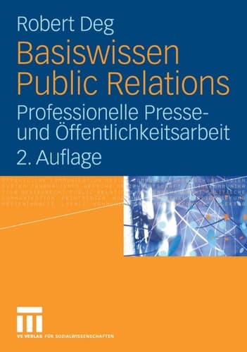 Basiswissen Public Relations Professionelle Presse- und Öffentlichkeitsarbeit
