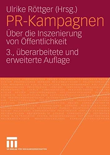 PR-Kampagnen Über die Inszenierung von Öffentlichkeit