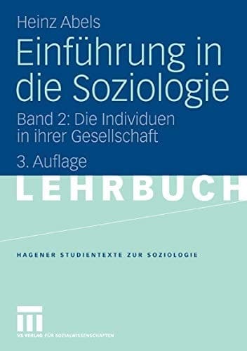 Einführung in die Soziologie Band 2: Die Individuen in ihrer Gesellschaft