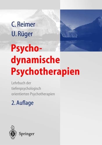 Psychodynamische Psychotherapien Lehrbuch der tiefenpsychologisch fundierten Psychotherapien ; mit 7 Tabellen
