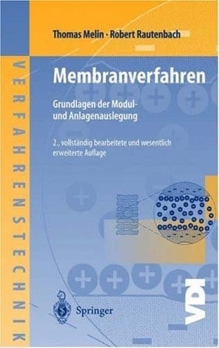 Membranverfahren Grundlagen der Modul- und Anlagenauslegung