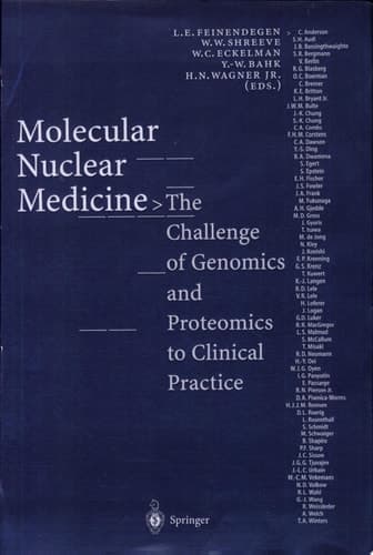 Molecular Nuclear Medicine The Challenge of Genomics and Proteomics to Clinical Practice