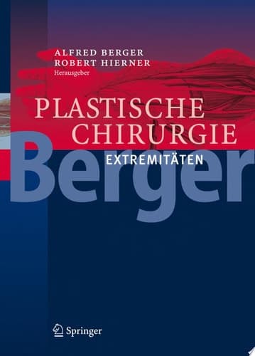 Plastische Chirurgie Band IV: Extremitäten