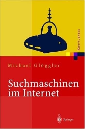 Suchmaschinen im Internet Funktionsweisen, Ranking Methoden, Top Positionen