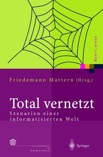 Total vernetzt Szenarien einer informatisierten Welt