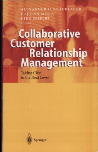 Collaborative Customer Relationship Management Taking CRM to the Next Level