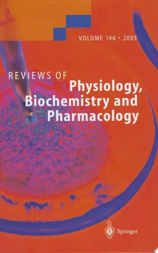 Reviews of Physiology, Biochemistry and Pharmacology 146