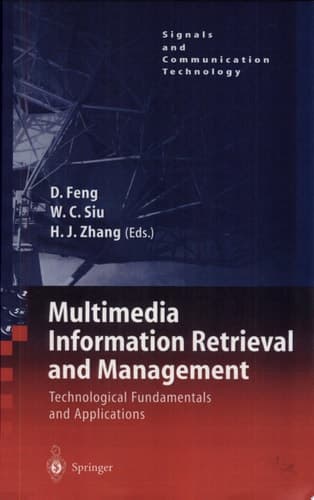 Multimedia Information Retrieval and Management Technological Fundamentals and Applications