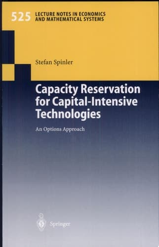 Capacity Reservation for Capital-intensive Technologies An Options Approach