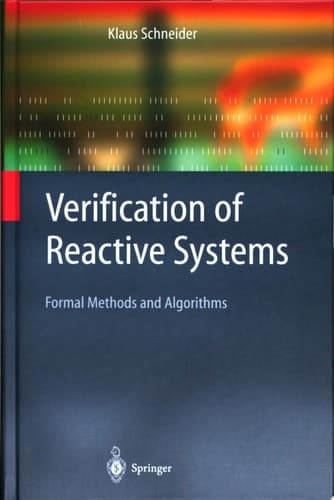Verification of Reactive Systems Formal Methods and Algorithms