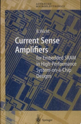 Current Sense Amplifiers for Embedded SRAM in High-Performance System-on-a-Chip Designs For Embedded SRAM in High-Performance System-on-a-Chip Designs