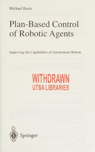 Plan-Based Control of Robotic Agents Improving the Capabilities of Autonomous Robots