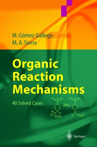 Organic Reaction Mechanisms 40 Solved Cases