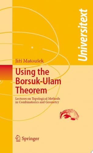 Using the Borsuk-Ulam Theorem Lectures on Topological Methods in Combinatorics and Geometry