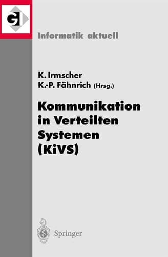 Kommunikation in Verteilten Systemen (KiVS) 13. ITG/GI-Fachtagung Kommunikation in Verteilten Systemen (KiVS 2003) Leipzig, 25.–28. Februar 2003