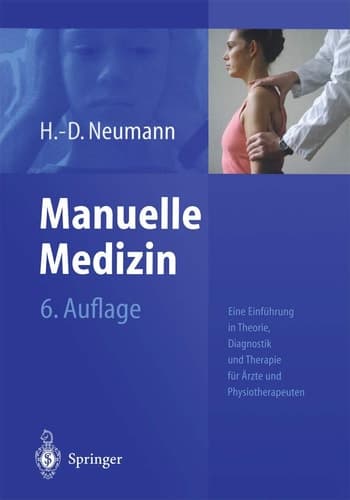 Manuelle Medizin Eine Einführung in Theorie, Diagnostik und Therapie für Ärzte und Physiotherapeuten