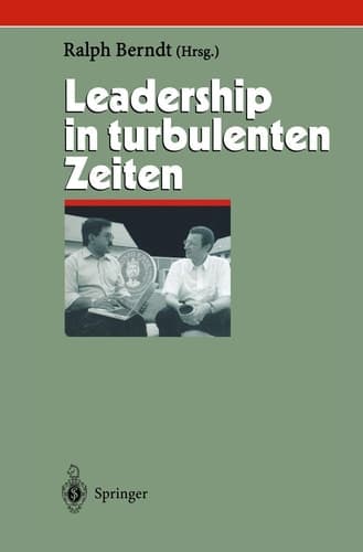 Leadership in Turbulenten Zeiten