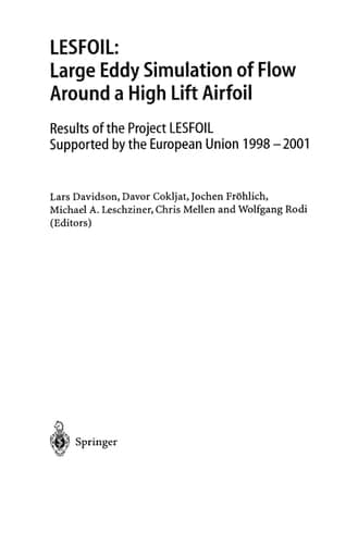 LESFOIL: Large Eddy Simulation of Flow Around a High Lift Airfoil Results of the Project LESFOIL Supported by the European Union 1998 - 2001