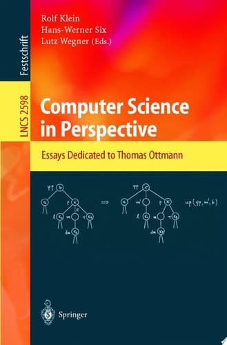 Computer Science in Perspective Essays Dedicated to Thomas Ottmann