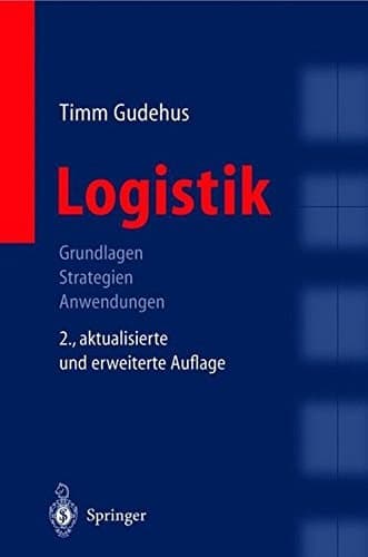 Logistik Grundlagen - Strategien - Anwendungen